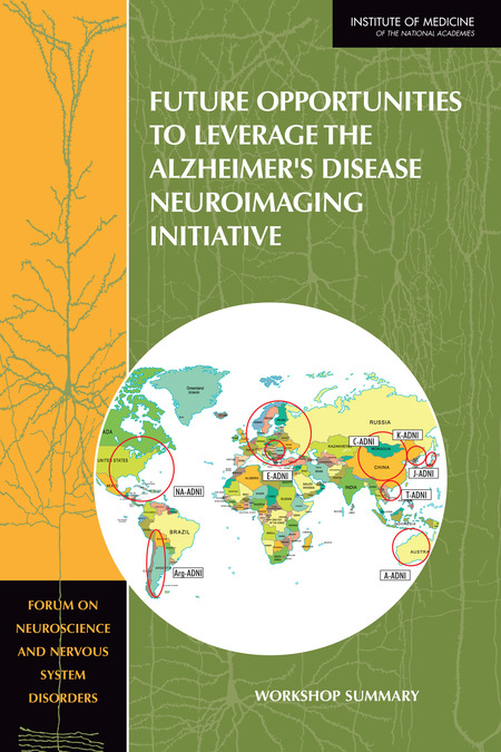 Future Opportunities to Leverage the Alzheimer's Disease Neuroimaging Initiative: Workshop Summary