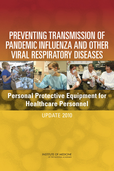 Cover: Preventing Transmission of Pandemic Influenza and Other Viral Respiratory Diseases: Personal Protective Equipment for Healthcare Personnel: Update 2010