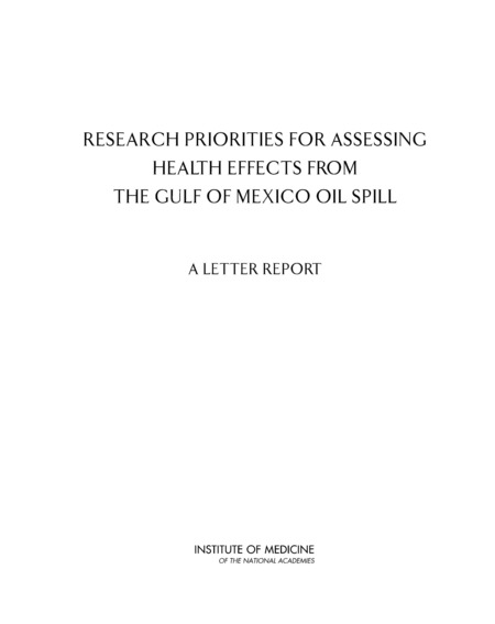Cover: Research Priorities for Assessing Health Effects from the Gulf of Mexico Oil Spill: A Letter Report