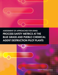 Assessment of Approaches for Using Process Safety Metrics at the Blue Grass and Pueblo Chemical Agent Destruction Pilot Plants