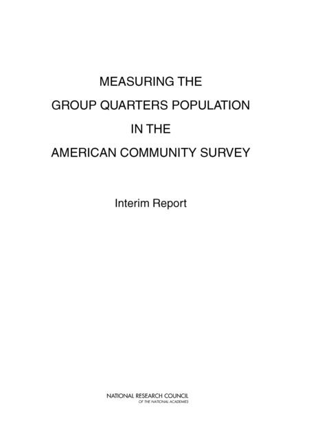 Cover: Measuring the Group Quarters Population in the American Community Survey: Interim Report