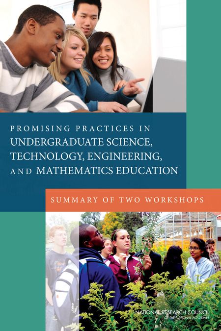 Promising Practices in Undergraduate Science, Technology, Engineering, and Mathematics Education: Summary of Two Workshops