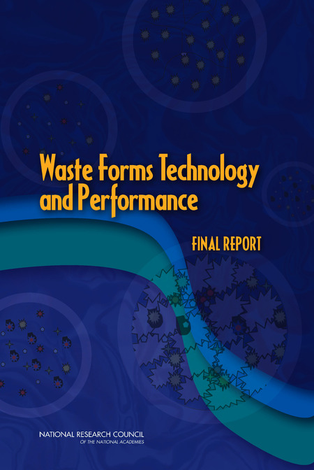 Waste Forms Technology and Performance: Final Report