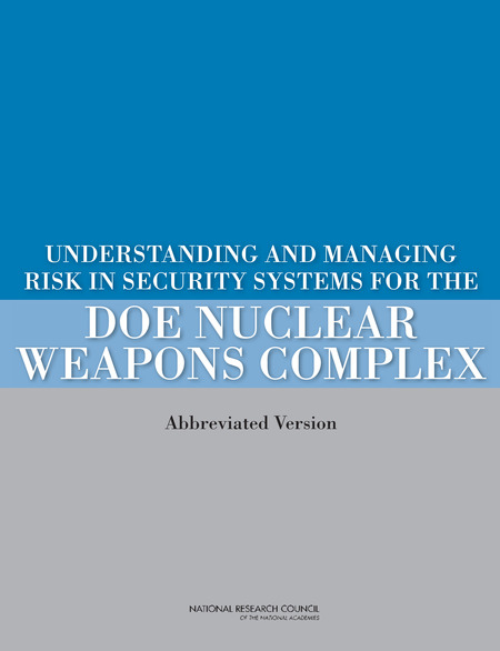Understanding and Managing Risk in Security Systems for the DOE Nuclear Weapons Complex: (Abbreviated Version)