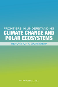 Frontiers in Understanding Climate Change and Polar Ecosystems: Report of a Workshop