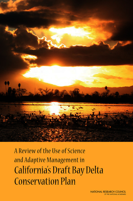 A Review of the Use of Science and Adaptive Management in California's Draft Bay Delta Conservation Plan