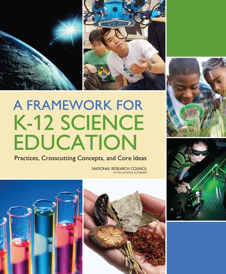 Cover: A Framework for K-12 Science Education: Practices, Crosscutting Concepts, and Core Ideas