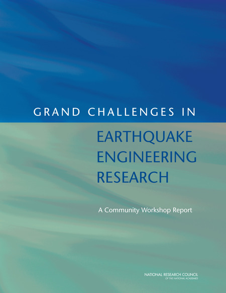 Cover: Grand Challenges in Earthquake Engineering Research: A Community Workshop Report