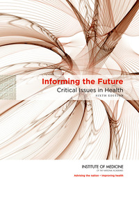 Informing the Future: Critical Issues in Health, Sixth Edition