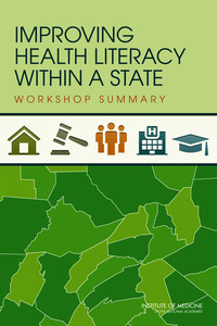 Improving Health Literacy Within a State: Workshop Summary