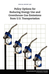 Policy Options for Reducing Energy Use and Greenhouse Gas Emissions from U.S. Transportation: Special Report 307