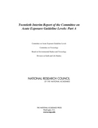 Twentieth Interim Report of the Committee on Acute Exposure Guideline Levels: Part A