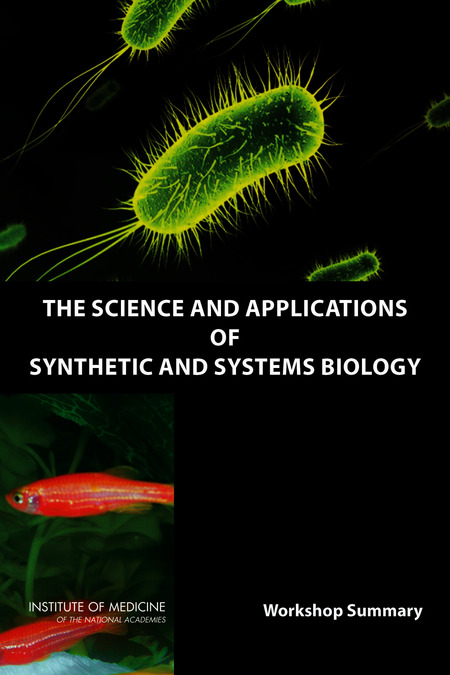 The Science and Applications of Synthetic and Systems Biology: Workshop Summary
