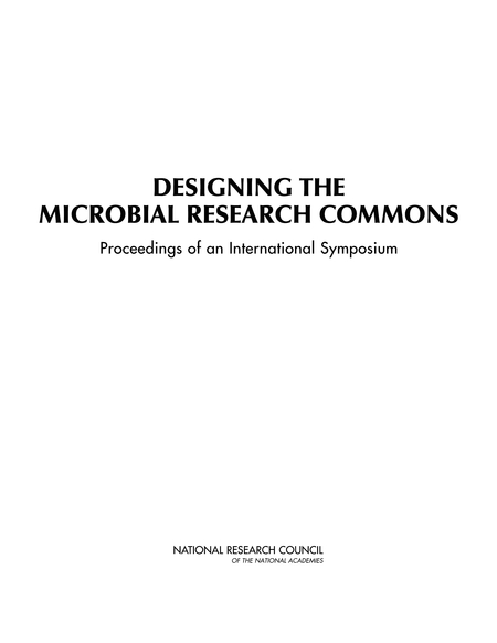 Designing the Microbial Research Commons: Proceedings of an International Symposium