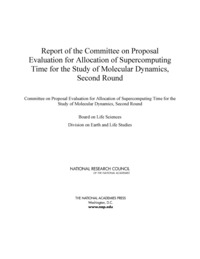 Report of the Committee on Proposal Evaluation for Allocation of Supercomputing Time for the Study of Molecular Dynamics: Second Round