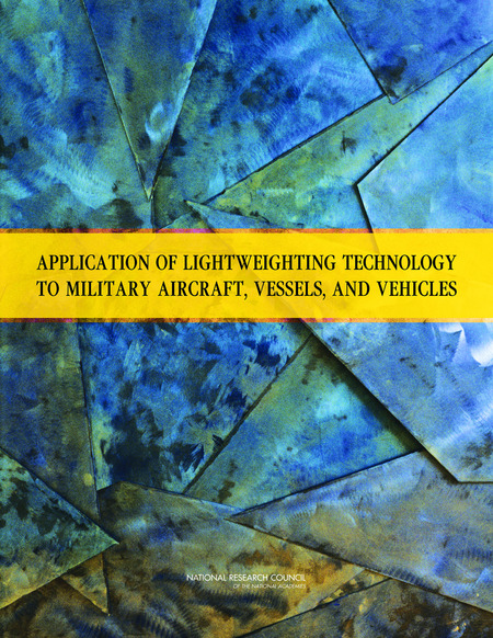 Cover: Application of Lightweighting Technology to Military Aircraft, Vessels, and Vehicles