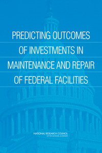 Cover Image:Predicting Outcomes of Investments in Maintenance and Repair of Federal Facilities