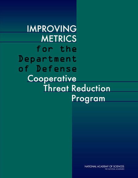 Improving Metrics for the Department of Defense Cooperative Threat Reduction Program