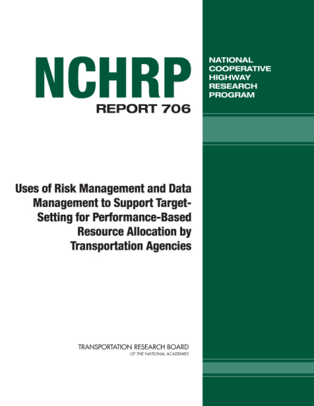 Uses of Risk Management and Data Management to Support Target-Setting for Performance-Based Resource Allocation by Transportation Agencies