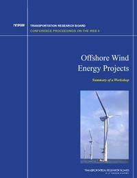Offshore Wind Energy Projects: Summary of a Workshop