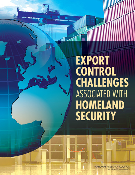 Export Control Challenges Associated with Securing the Homeland