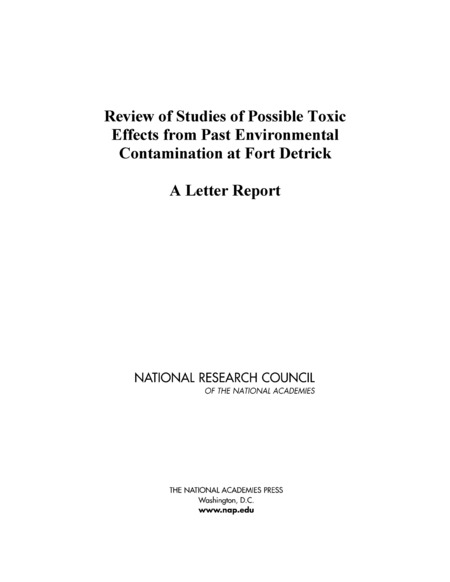 Cover: Review of Studies of Possible Toxic Effects from Past Environmental Contamination at Fort Detrick: A Letter Report