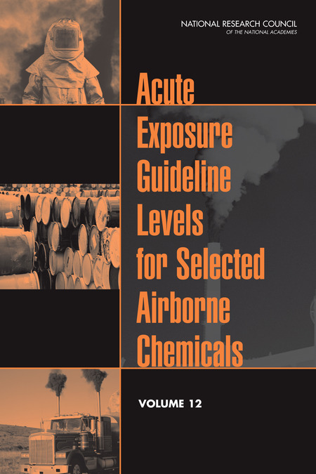 Acute Exposure Guideline Levels for Selected Airborne Chemicals: Volume 12