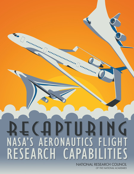 Recapturing NASA's Aeronautics Flight Research Capabilities