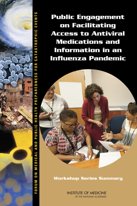 Public Engagement on Facilitating Access to Antiviral Medications and Information in an Influenza Pandemic: Workshop Series Summary