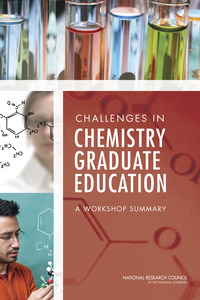 Challenges in Chemistry Graduate Education: A Workshop Summary