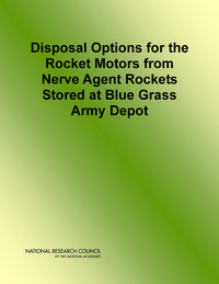 Cover Image:Disposal Options for the Rocket Motors From Nerve Agent Rockets Stored at Blue Grass Army Depot