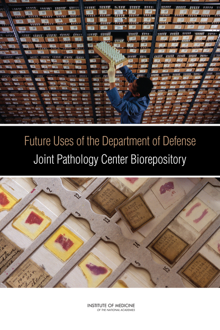 Cover: Future Uses of the Department of Defense Joint Pathology Center Biorepository