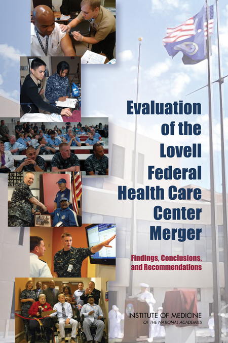 Evaluation of the Lovell Federal Health Care Center Merger: Findings, Conclusions, and Recommendations