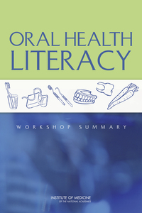 Oral Health Literacy: Workshop Summary