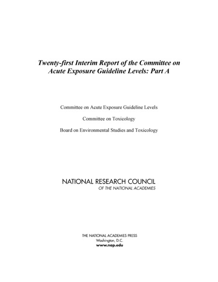 Twenty-first Interim Report of the Committee on Acute Exposure Guideline Levels: Part A