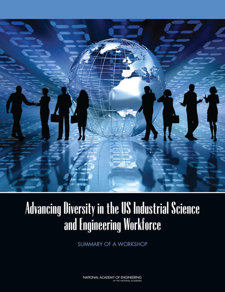Cover: Advancing Diversity in the US Industrial Science and Engineering Workforce: Summary of a Workshop