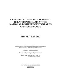 A Review of the Manufacturing-Related Programs at the National Institute of Standards and Technology: Fiscal Year 2012
