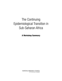 The Continuing Epidemiological Transition in Sub-Saharan Africa: A Workshop Summary