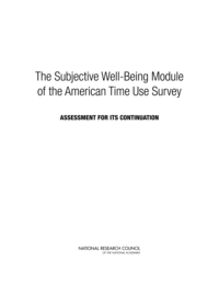 The Subjective Well-Being Module of the American Time Use Survey: Assessment for Its Continuation