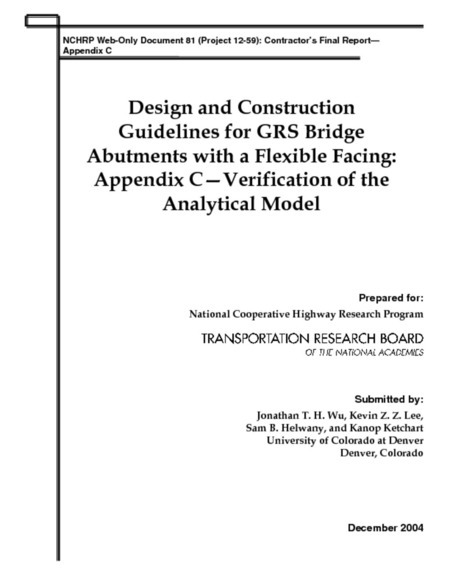 Design and Construction Guidelines for Geosynthetic-Reinforced Soil Bridge Abutments with a Flexible Facing: Appendix C--Verification of the Analytical Model