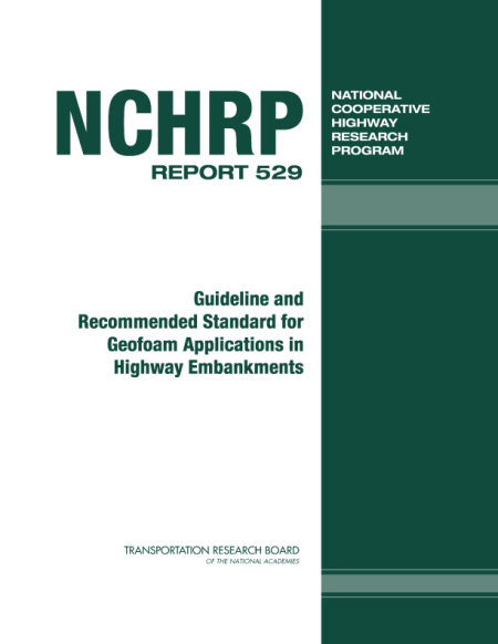 Guideline and Recommended Standard for Geofoam Applications in Highway Embankments
