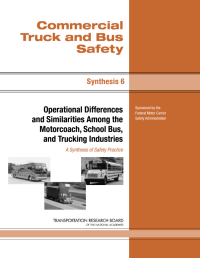 Operational Differences and Similarities Among the Motorcoach, School Bus, and Trucking Industries