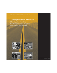 Transportation Finance: Meeting the Funding Challenge Today, Shaping Policies for Tomorrow
