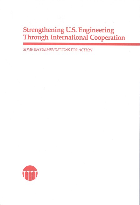 Strengthening U.S. Engineering Through International Cooperation: Some Recommendations for Action