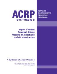 Impact of Airport Pavement Deicing Products on Aircraft and Airfield Infrastructure