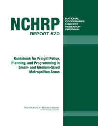 Guidebook for Freight Policy, Planning, and Programming in Small- and Medium-Sized Metropolitan Areas