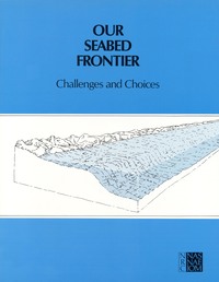 Our Seabed Frontier: Challenges and Choices