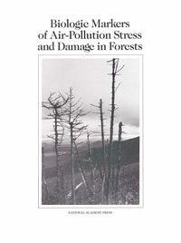 Biologic Markers of Air-Pollution Stress and Damage in Forests