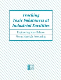 Tracking Toxic Substances at Industrial Facilities: Engineering Mass Balance Versus Materials Accounting