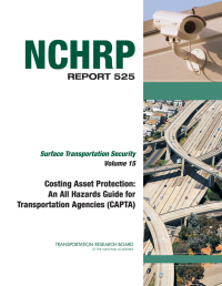 Costing Asset Protection: An All-Hazards Guide for Transportation Agencies (CAPTA)